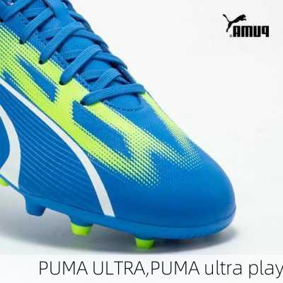 PUMA ULTRA,PUMA ultra play